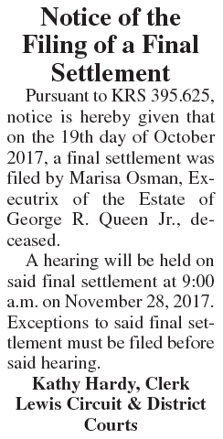 Notice of the Filing of a Final Settlement, Estate of George R Queen Jr